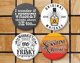 Funny Whiskey Fridge Magnets Or Pinback Buttons LARGE 2.25" Size Whiskey Gift For Whiskey Drinkers Whiskey Gifts For Him Dad Men