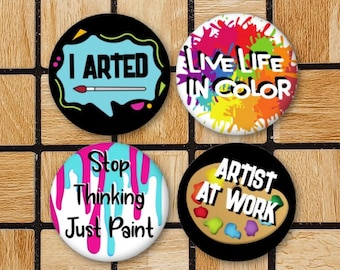 Set Of 4 Art Artist Magnets Or Pinback Button Pins - 2.25" Size - Artist Gifts - Funny Artist Quotes Pin - Artist Merch - Gifts For Painter