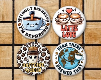 Set Of 4 Funny Coffee Fridge Magnets or Pinback Button Pins - Large 2.25" -  Unique Gifts For Coffee Lover Espresso Drinker or Latter Lover