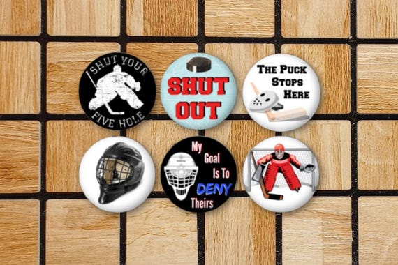 Set Of 6 Ice Hockey Goalie 1.25" Pinback Buttons, Magnets or Scrapbook Flair Flatbacks Goalie Scrapbook Mask Shut Out Shut Your Five Hole