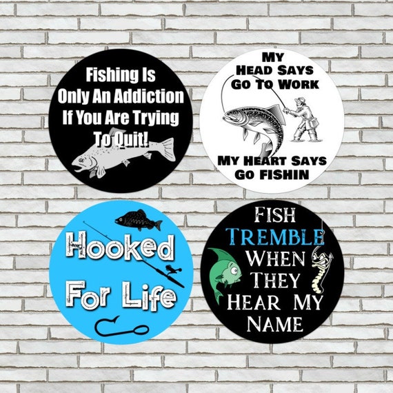 Set of 4 Funny Fishing Magnets or Pinback Buttons LARGE 2.25 Fishing Gifts  for Men Women Stocking Stuffer 