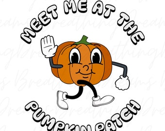 Retro Halloween PNG, Meet Me at the Pumpkin Patch, Fall sublimation design, Halloween shirt design