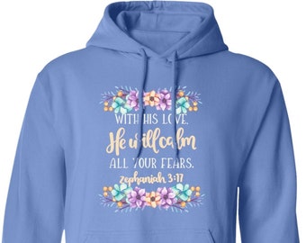 Christian Women's Bible Verse Hoodie, Zephaniah 3:17, With His Love