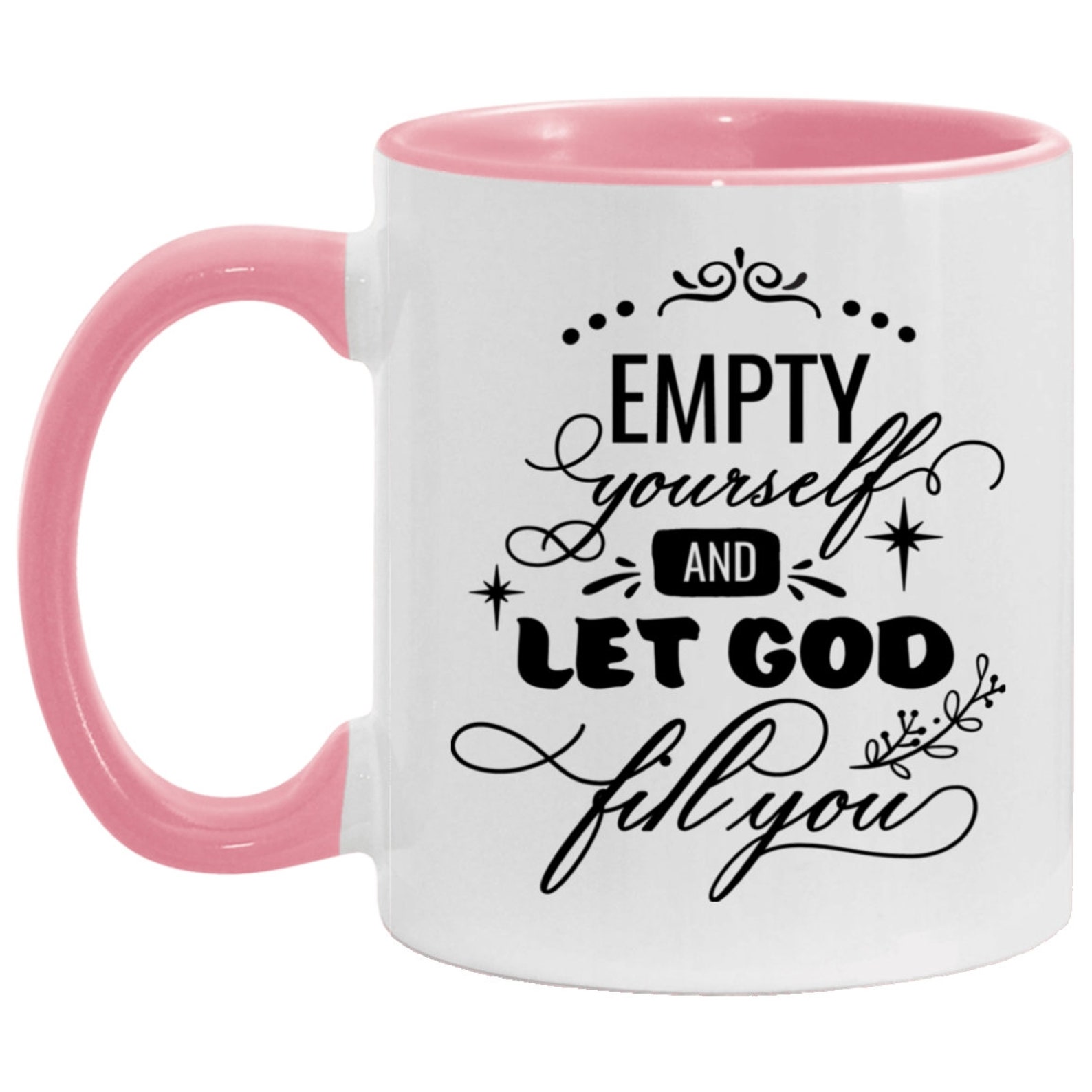 Christian Coffee Mugs, Christian Travel Mugs, Empty Yourself and Let God Fill You, Scripture Mug