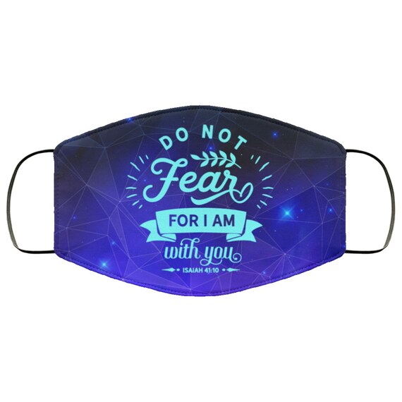 have no fear for i am with you