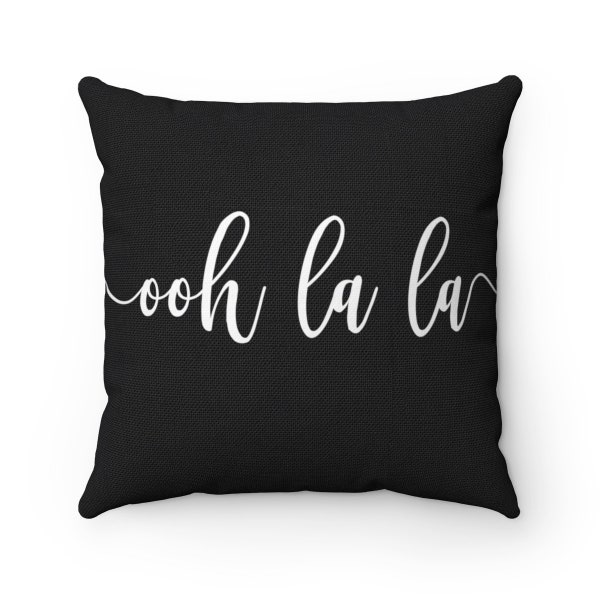 Ooh La La Funny Pillow | Throw Pillow | Decorative Pillow | Square Pillow with Text | Perfect Gift Idea | Request Your Color Combination