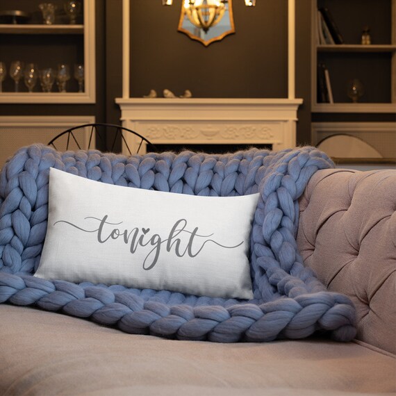 Tonight Not Tonight Pillows Wedding Gift Anniversary Gift Etsy