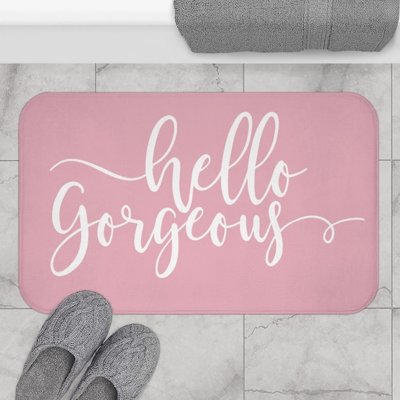 Hello Gorgeous Pink Bath Mat Cute Bathroom Décor Funny Bathroom