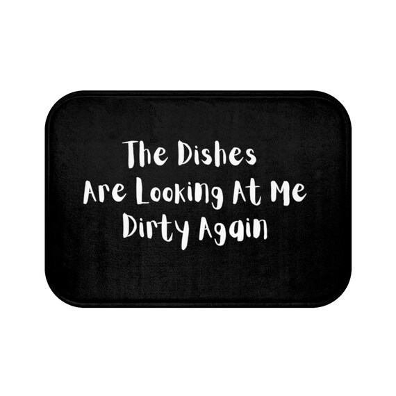 The Dishes Are Looking at Me Dirty Again, Inspired Rae Dunn Style Kitchen  Floor Mat, Anti Slip Kitchen Floor Mat, Minimalist Cooking Rug 