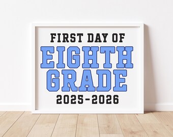 Letrero azul para el primer día de octavo grado, cartel de regreso a clases para niños, escuela secundaria, póster para niños, descarga instantánea, imprimible, CL25