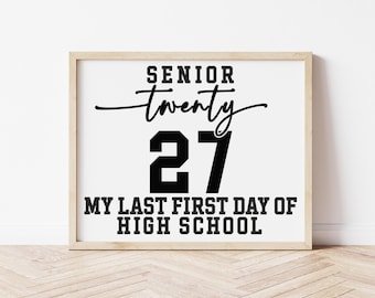 Letrero del primer día del último año de secundaria, Letrero de 12.º grado, Clase de 2027, Último primer día de secundaria, Regreso a clases Descarga instantánea Imprimible CL26