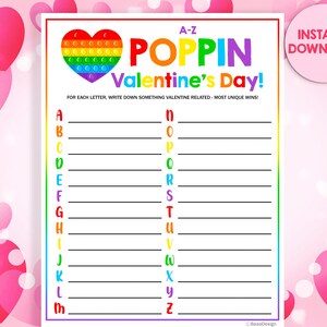 May include: A printable Valentine's Day game with a rainbow pop-it heart design. The game is called "A-Z Poppin Valentine's Day!" and instructs players to write down something Valentine's Day related for each letter of the alphabet. The game is an instant download.