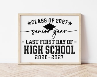 First Day of Senior Year Sign, Last 1st Day of High School 12th Grade Sign, Back to School Class of 2027 Instant Download Printable CL26