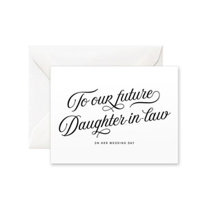 An unsere zukünftige Schwiegertochter auf ihrer Hochzeitstagskarte | Hochzeitstagskarte, Moderne KalligraphieKarte, Handgemachte Karte, Karte an Schwiegertochter