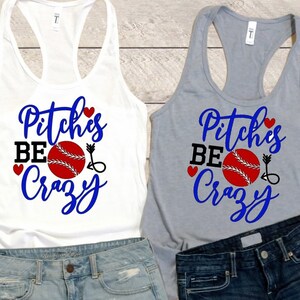 Baseball mom Tank, Baseball mom Tee, Pitches be crazy Tank, Pitches be Crazy Tee, Pitches Be Crazy, Basball tee, Baseball Tank, Baseball Mom