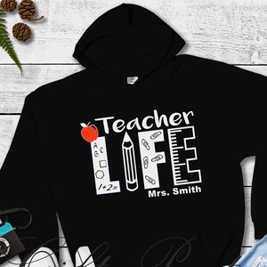 Teacher Gift, Teacher Hoodie, Teacher Sweatshirt, Teacher T-Shirt, Teacher Life, Teacher Christmas, Personalized Teacher Gift, Teach Gift