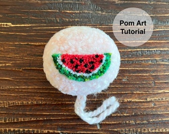 Watermelon Pom Art Tutorial
