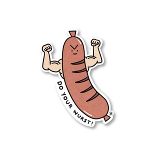 Do Your Wurst Sticker Bratwurst Sausage, Tough Strong Sausage Sticker, Muscular Sausage, Food Puns, Vinyl Decal, Laptop Water bottle Sticker