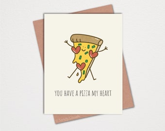 You Have a Pizza My Heart - Funny Greeting Cards - Valentine's Cute Lover- Food Puns - Hand Drawn Illustration - Love - Corny Joke