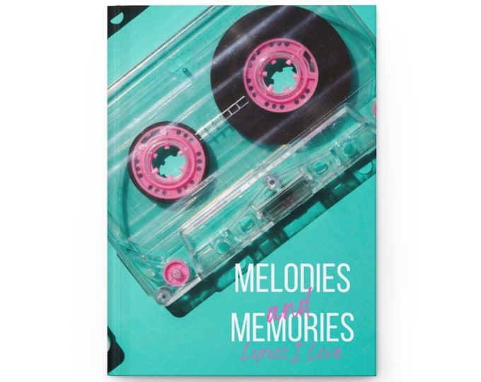 Hardcover Melodies and Memories Lyrics I Love Lined Matte Journal - Gift for Music Lover, Songwriter, Concert Friend