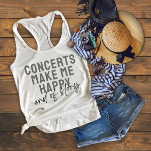 Music Lover Gift Concerts Make Me Happy End of Story Women's Racerback Tank - Multiple Color Options!