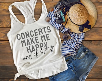 Music Lover Gift Concerts Make Me Happy End of Story Women's Racerback Tank - Multiple Color Options!