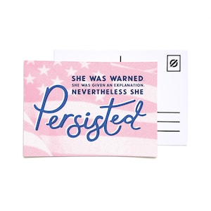 Politische Postkarten / Wählerpostkarten / Wählerpostkarten / Feministische Graphik / Demonstration / Grafische Darstellung / Poster / She Persisted / She Persisted