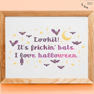 Lookit It&#39;s Frickin&#39; Bats I Love Halloween Spooky Kawaii Cross Stitch Pattern