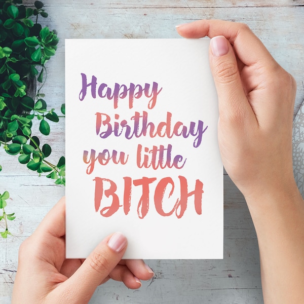 Happy Birthday Bitch Geburtstagskarte | Unhöfliche Geburtstagskarte | Kleine Schlampe, Lustige Karte