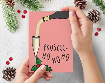 Funny Christmas Card | Prosecco Alcohol Pun Christmas Card | Prosecc Ho Ho Ho | Cheeky, Funny Xmas Card