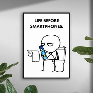 Meme Funny Bathroom Print | Life Before Smartphones Funny Toilet Print Wall Art | Meme Poster Have a Nice Poop