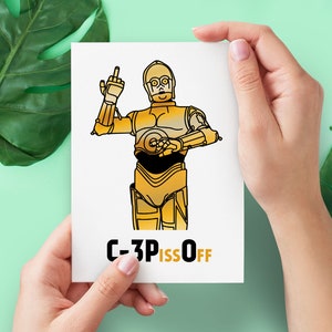 Star Wars Birthday Card | Funny C3PO Rude Birthday Card | C 3 Piss Off