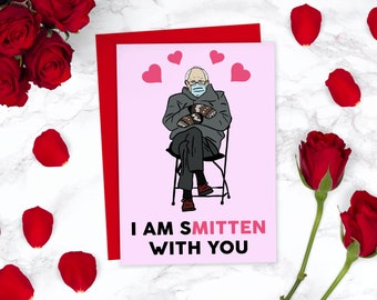 Bernie Sanders Mittens Meme Valentines Day Card Smitten With You | American Politics Funny Valentines Card | For Boyfriend For Girlfriend