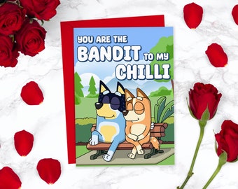 You are the bandit to my Chilli Cute Bluey Jubiläumskarte Valentines Card | Kinder TV-Show Karte | Lustige Cartoon Karte