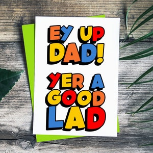 Ey Up Dad, Eres un buen muchacho Tarjeta del Día del Padre del Norte de Yorkshire / Tarjeta divertida con estilo de dibujos animados / Linda tarjeta para papá de un adolescente de un niño