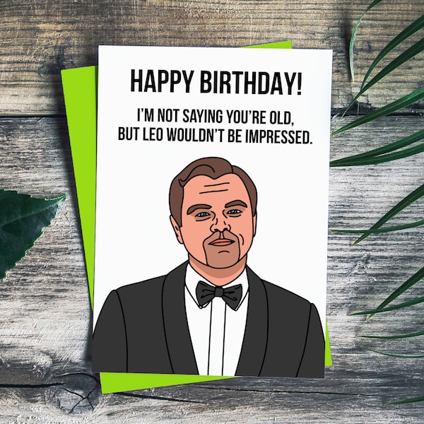 Leonardo Di Caprio Funny Birthday Card | Leo Old 25 Meme Birthday Card | Funny Celebrity Greeting Card