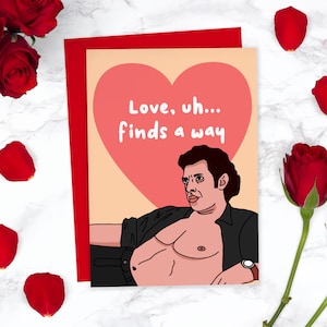 El amor encuentra un camino Tarjeta divertida de San Valentín de Jurassic Park / Jeff Goldblum La vida encuentra un camino / Linda tarjeta de San Valentín Tarjeta divertida de aniversario