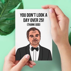 Leonardo Di Caprio grappige 25e verjaardagskaart | Leo Old 25 meme-verjaardagskaart | Don't Look a Day Over 25 | | Grappige wenskaart voor beroemdheden