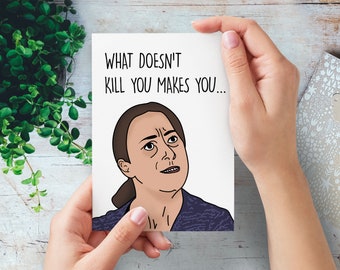 Sonia Eastenders Funny Birthday Card What Doesn't Kill You | Isolation Social Distancing Lockdown Card | Get Well Soon Meme Greeting Card