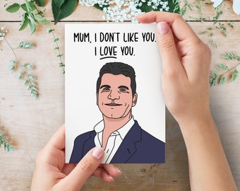 X Factor Simon Cowell Funny Mothers Day Card | Mother Mum Cute Card I Love You | For Mum for Mummy for Her