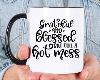 Funny Motherhood SVG - Grateful And Bless But Still A Hot Mess