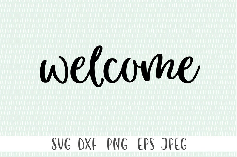 Download Welcome SVG Cut File svg png eps dxf jpeg Cricut Cut | Etsy