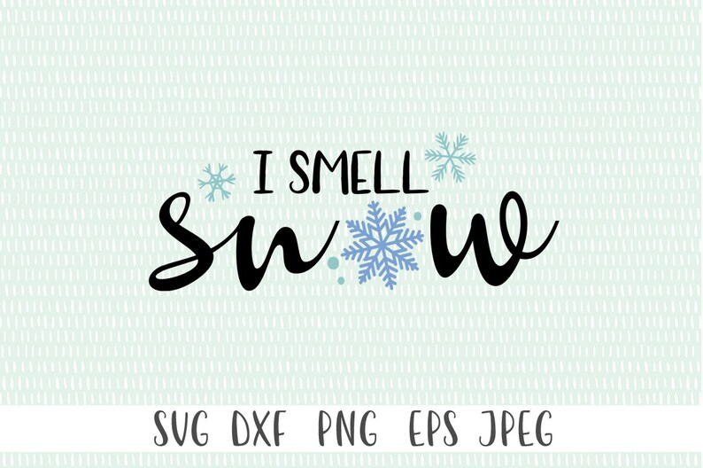 Free Free 114 I Smell Snow Svg SVG PNG EPS DXF File