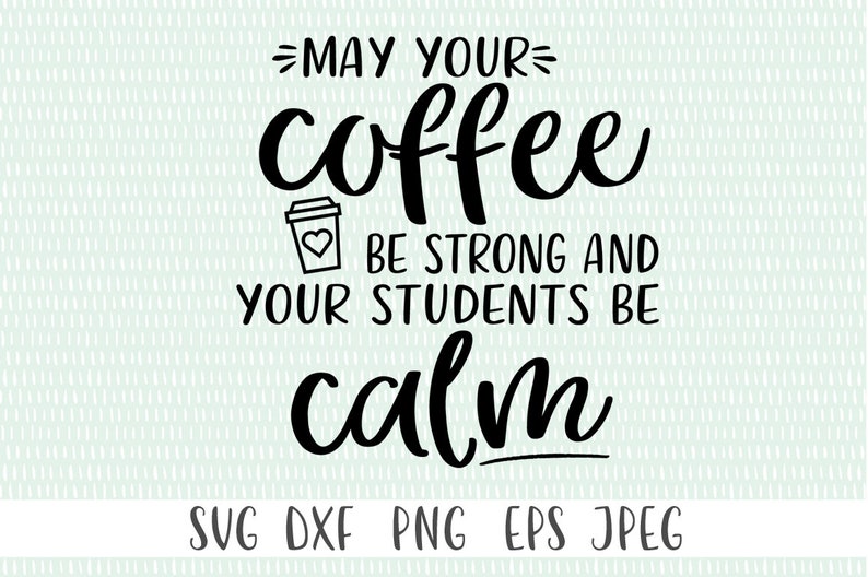 Free Free 60 Teacher Coffee Cup Svg SVG PNG EPS DXF File