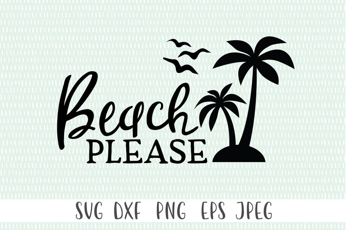 Download Beach Please svg Files Beach svg Summer svg Summertime | Etsy