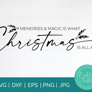 Farmhouse Christmas Sign SVG - Memories & Magic Is What Christmas Is All About Rustic Holiday SVG