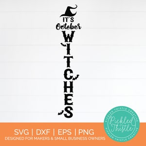 Può includere: Un design digitale in bianco e nero con un cappello da strega con il testo "It's October Witches" e un logo per Pickled Thistle Creative.