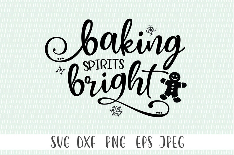 Download Christmas Cut Files Baking Spirits Bright SVG svg png | Etsy