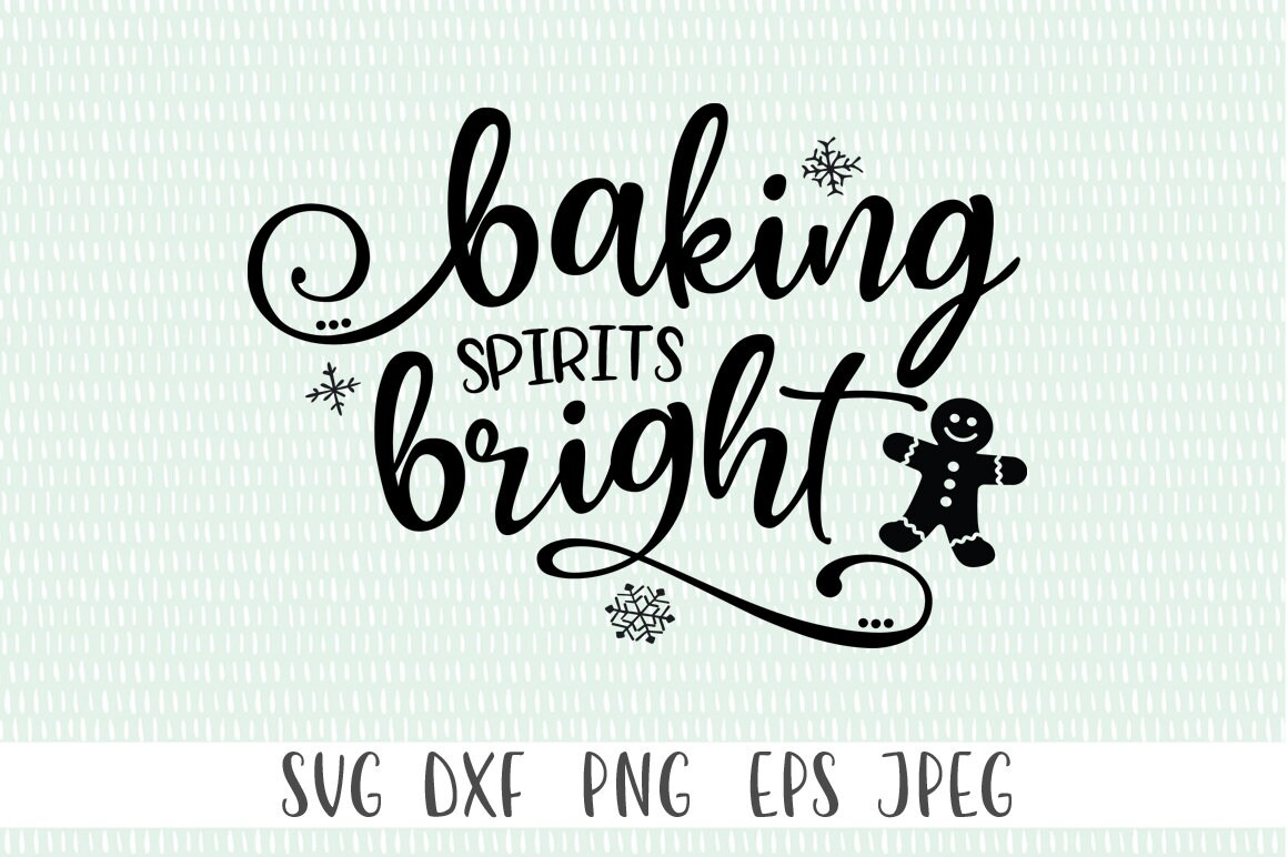 Christmas Cut Files Baking Spirits Bright SVG Svg Png - Etsy