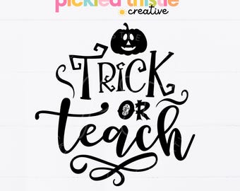 Trick Or Teach Halloween SVG - Halloween PNG para professores